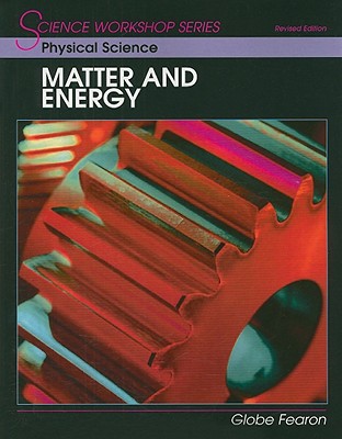 Book SCIENCE WORKSHOP SERIES:PHYSICAL SCIENCE/MATTER & ENERGY STUDENT'S EDITION 2000C free