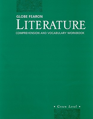 Book GLOBE LITERATURE GREEN COMPREHENSION AND VOCABULARY WORKBOOK 2001C free