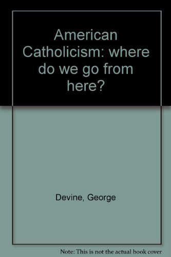 Book American Catholicism: where do we go from here? free