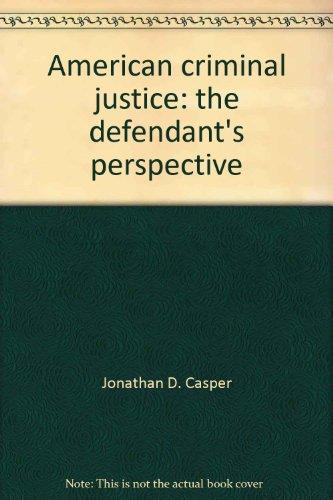 Book American Criminal Justice: The Defendant's Perspective (a Spectrum Book) free
