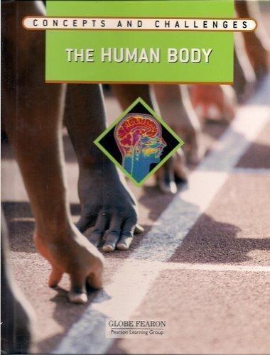 Book GLOBE FEARON CONCEPTS AND CHALLENGES THE HUMAN BODY MODULE STUDENT EDITION 2004 free