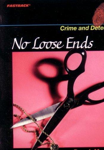 Book FASTBACK NO LOOSE ENDS (CRIME AND DETECTION) 2004C (Fearon/Fb: Crime & Detention) free