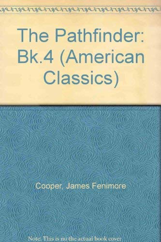 Book James Fenimore Cooper's: The Pathfinder (american Classics) (bk.4) free