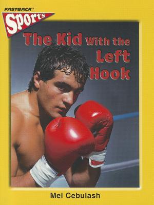 Book FASTBACK THE KID WITH THE LEFT HOOK (SPORTS) 2004C (FastBack Sports) free