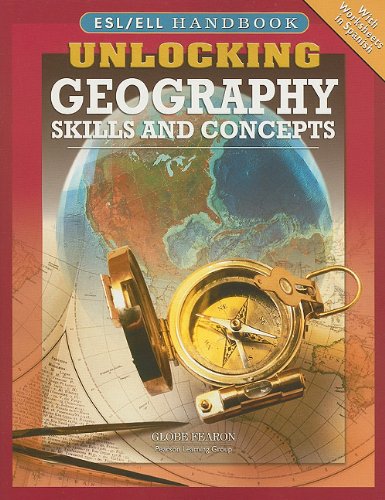 Book Unlocking Geography Skills And Concepts English As A Second Language    (esl) And English Language Learners (ell) Teacher's Guide 2005c (globe Unlocking Soc Sci/science/tests) free