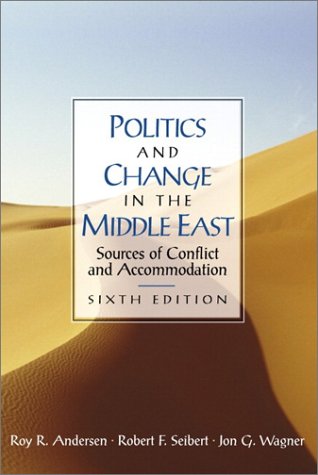 Book Politics and Change in the Middle East: Sources of Conflict and Accommodation (6th Edition) free