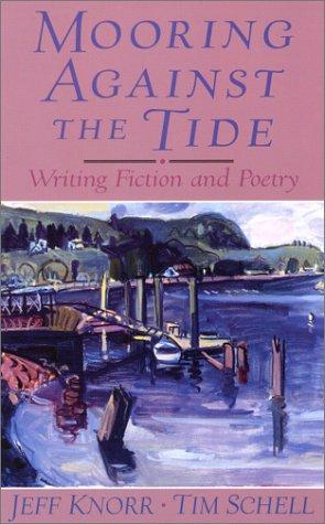Book Mooring Against the Tide: Writing Fiction and Poetry free