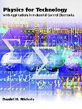 Book Physics for Technology: With Applications in Industrial Control Electronics free