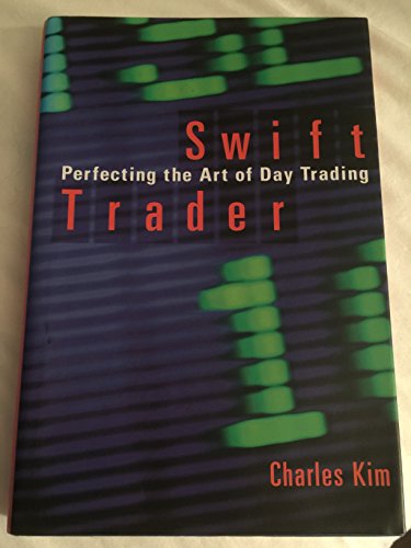 Book Swift Trader : Perfecting the Art of Day Trading free