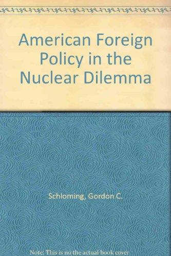 Book American Foreign Policy and the Nuclear Dilemma free