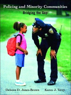Book Policing and Minority Communities: Bridging the Gap (Prentice Hall's Policing and ... Series) free
