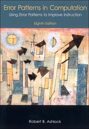 Book Error Patterns in Computation: Using Error Patterns to Improve Instruction (8th Edition) free