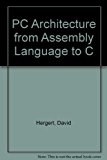 Book Pc Architecture From Assembly Language To C free