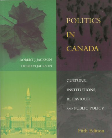 Book Politics in Canada : Culture, Institutions, Behaviour and Public Policy free