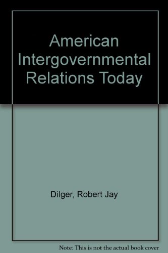 Book American Intergovernmental Relations Today: Perspectives and Controversies free