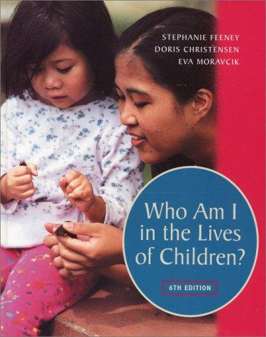 Book Who Am I in the Lives of Children? An Introduction to Teaching Young Children (6th Edition) free