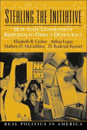 Book Stealing the Initiative: How State Government Responds to Direct Democracy free