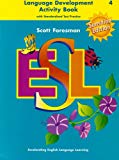 Book Scott Foresman Esl: Language Development Activity Book With Standardized Test Practice, Level 4, Sunshine Edition free
