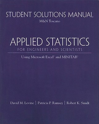 Book Student Solutions Manual for Applied Statistics for Engineers and Scientists: Using Microsoft Excel & Minitab free