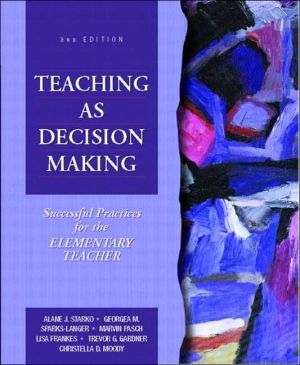 Book Teaching as Decision Making: Successful Practices for the Elementary Teacher free