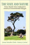Book The State and Nature: Voices Heard, Voices Unheard in America's Environmental Dialogue free