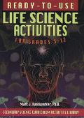 Book Ready-To-Use Life Science Activities for Grades 5-12 (Secondary Science Curriculum Activities Library) free