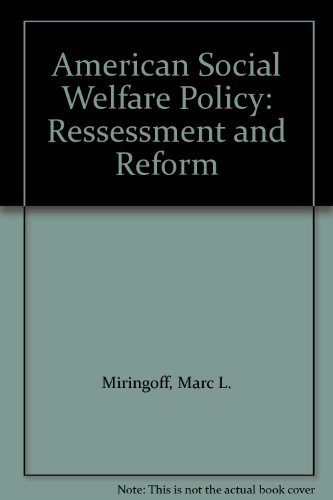 Book American Social Welfare Policy: Ressessment and Reform free