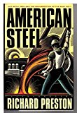 Book American Steel: Hot Metal Men and the Resurrection of the Rust Belt free