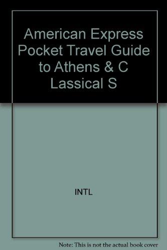 Book American Express Pocket Travel Guide To Athens & C Lassical S (the American Express Travel Guide Series) free