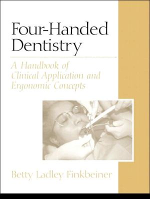 Book Four-Handed Dentistry: A Handbook of Clinical Application and Ergonomic Concepts free