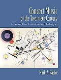 Book Concert Music of the Twentieth Century: Its Personalities, Institutions, and Techniques free