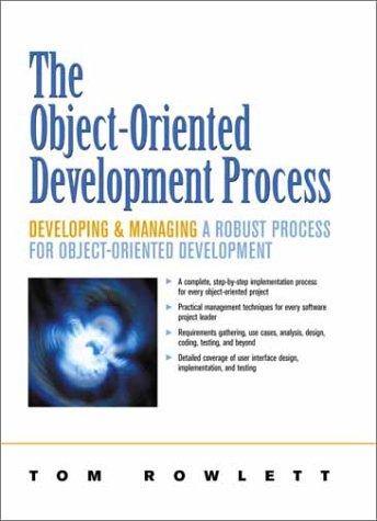 Book Object-Oriented Development Process, The: Developing and Managing A Robust Process for Object-Oriented Development free