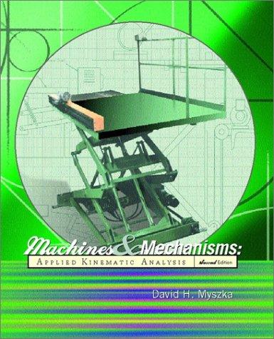 Book Machines and Mechanisms: Applied Kinematic Analysis (2nd Edition) free