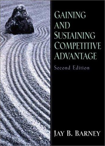 Book Gaining and Sustaining Competitive Advantage (2nd Edition) free