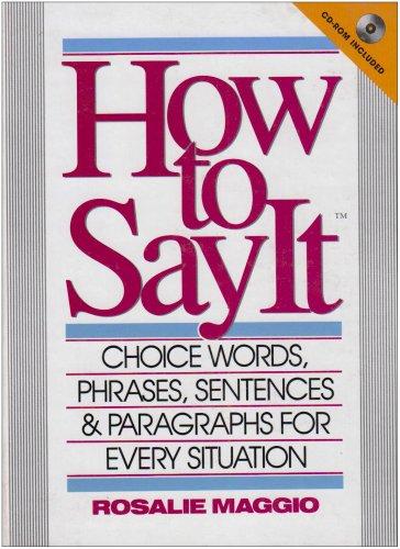 Book How to Say It: Choice Words, Phrases, Sentences, and Paragraphs for Every Situation free
