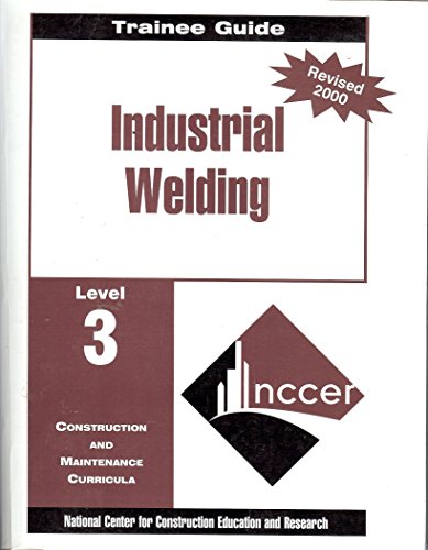 Book Industrial Welding Level 3 Trainee Guide 2000 Revision, Perfect Bound free