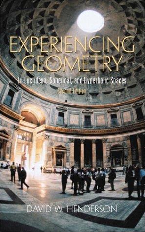Book Experiencing Geometry: In Euclidean, Spherical and Hyperbolic Spaces (2nd Edition) free