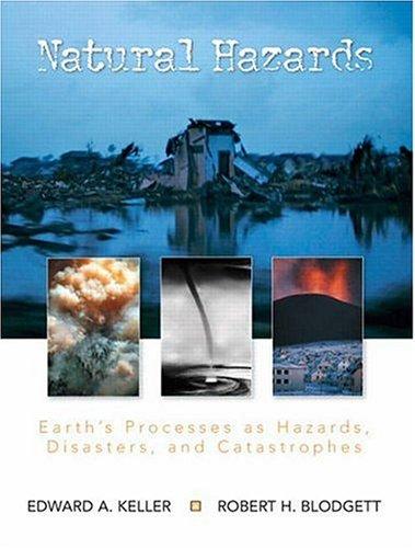 Book Natural Hazards: Earth's Processes as Hazards, Disasters, and Catastrophes free