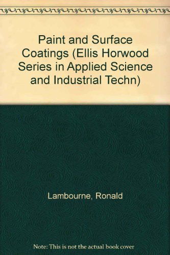 Book Paint And Surface Coatings: Theory And Practice (ellis Horwood Series In Polymer Science And Technology) free