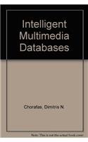 Book Intelligent Multimedia Databases: From Object Orientation and Fuzzy Engineering to Intentional Databases Structures free