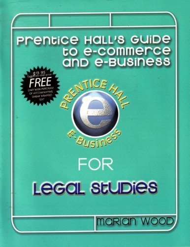 Book Prentice Hall's Guide to E-Commerce and E-Business for Legal Studies (Prentice Hall PTR Illustrated Desktop Companion Series) free