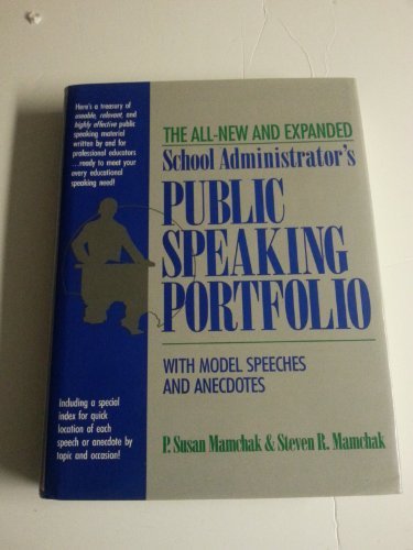 Book The All-New and Expanded School Administrator's Public Speaking Portfolio, With Model Speeches and Anecdotes free