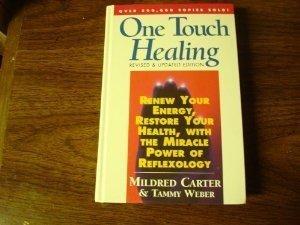 Book One Touch Healing: Renew Your Energy, Restore Your Health, With the Miracle Power of Reflexology free