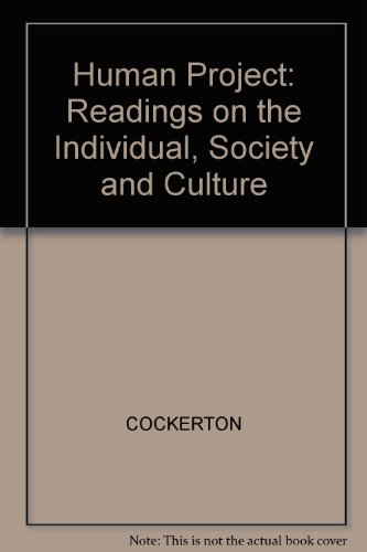 Book Human Project: Readings on the Individual, Society and Culture free