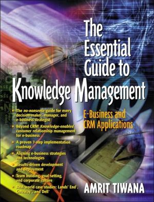 Book The Essential Guide to Knowledge Management: E-Business and CRM Applications free