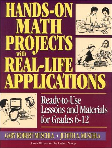 Book Hands-On Math Projects with Real-Life Applications: Ready-to-Use Lessons and Materials for Grades 6-12 (J-B Ed: Hands On) free