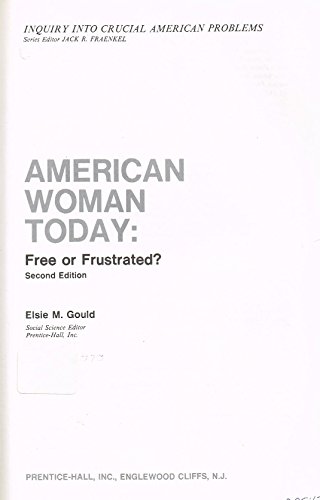 Book American Woman Today, Free of Frustrated? (Inquiry into Crucial American Problems) free
