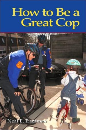 Book How to Be a Great Cop: Neal E. Trautman free