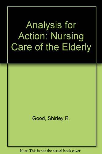 Book Analysis For Action: Nursing Care Of The Elderly free