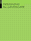 Book Designing the Landscape: An Introductory Guide for the Landscape Designer free